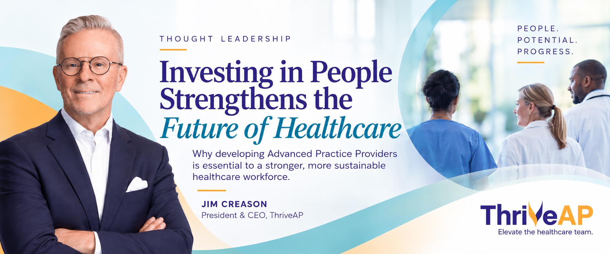 The Role of the Advanced Practice Provider has Evolved: Thought leadership by CEO Jim Creason